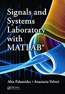 Signals and Systems Laboratory with MATLAB