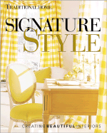 Signature Style: Creating Beautiful Interiors