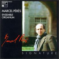 Signature - Ensemble Organum; G�rard Lesne (counter tenor); Lycourgos Angelopoulos (vocals); Malcolm Bothwell (vocals);...