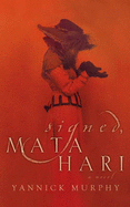 Signed, Mata Hari