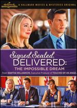 Signed, Sealed, Delivered: The Impossible Dream