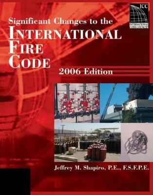 Significant Changes to the International Fire Code - Shapiro, Jeffrey M