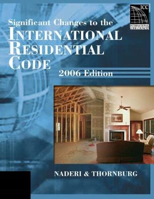 Significant Changes to the International Residential Code - International Code Council, and Van Note, Steve