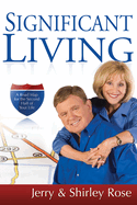 Significant Living: A Road Map for the Second Half of Your Life