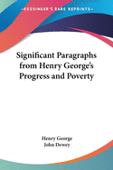 Significant Paragraphs from Henry George's Progress and Poverty