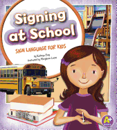 Signing at School: Sign Language for Kids