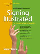 Signing Illustrated: The Complete Learning Guide, Expanded and Revised