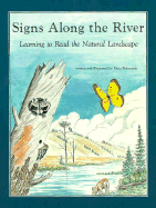 Signs Along the River: Learning to Read the Natural Landscape