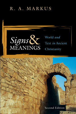 Signs and Meanings - Markus, R A