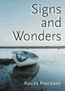 Signs and Wonders - Pinckney, Roger, and Pickney, Roger
