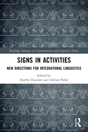 Signs in Activities: New Directions for Integrational Linguistics