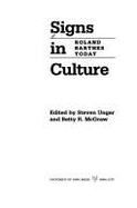 Signs in Culture: Roland Barthes Today - Ungar, Steven (Editor), and McGraw, Betty R. (Editor)