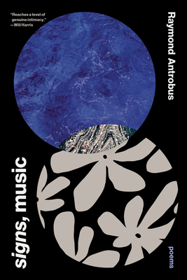 Signs, Music: Poems - Antrobus, Raymond