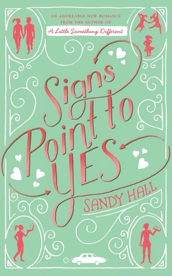 Signs Point to Yes - Hall, Sandy