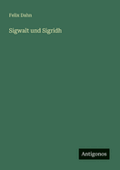 Sigwalt und Sigridh