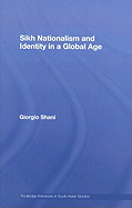 Sikh Nationalism and Identity in a Global Age