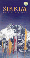Sikkim: The Land of Mystique