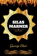 Silas Marner: By George Eliot: Illustrated