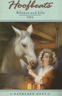 Silence and Lily, 1773