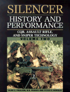 Silencer History and Performance: CQB, Assault Rifle, and Sniper Technology