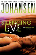Silencing Eve: An Eve Duncan Novel
