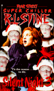Silent Night 3 - Stine, R L