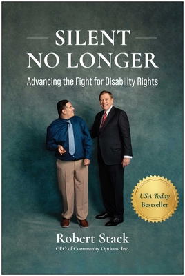 Silent No Longer: Advancing the Fight for Disability Rights - Stack, Robert