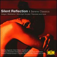 Silent Reflection 1: Serene Classics - Christer Thorvaldsson (violin); Emil Gilels (piano); Friedrich Gulda (piano); G�ran S�llscher (guitar);...