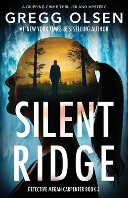 Silent Ridge - Olsen, Gregg