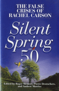 Silent Spring at 50: The False Crises of Rachel Carson