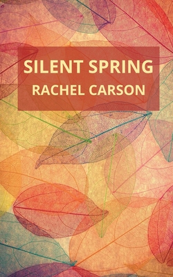 Silent Spring - Carson, Rachel