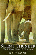 Silent Thunder: Hidden Voice of Elephants