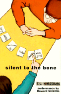 Silent to the Bone