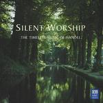 Silent Worship: The Timeless Music of Handel