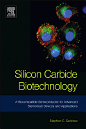 Silicon Carbide Biotechnology: A Biocompatible Semiconductor for Advanced Biomedical Devices and Applications