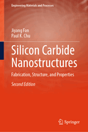 Silicon Carbide Nanostructures: Fabrication, Structure, and Properties