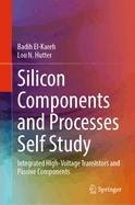 Silicon Components and Processes Self Study: Integrated High-Voltage Transistors and Passive Components