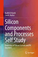 Silicon Components and Processes Self Study: Properties of Silicon Crystals and PN Junctions