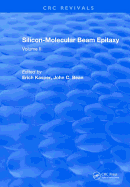 Silicon Molecular Beam Epitaxy: Volume II