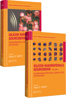 Silicon Nanomaterials Sourcebook, Two-Volume Set - Sattler, Klaus D. (Editor)