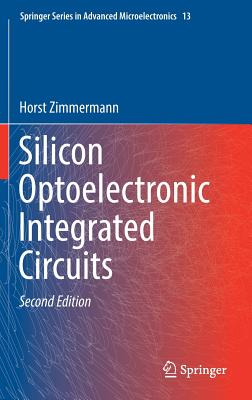 Silicon Optoelectronic Integrated Circuits - Zimmermann, Horst