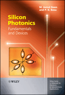 Silicon Photonics: Fundamentals and Devices