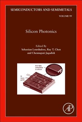 Silicon Photonics - Jagadish, Chennupati (Volume editor), and Lourdudoss, Sebastian (Volume editor), and Chen, Ray T. (Volume editor)
