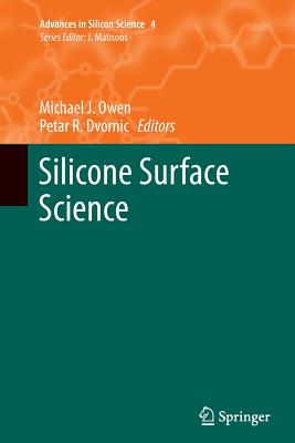 Silicone Surface Science - Owen, Michael J (Editor), and Dvornic, Petar R (Editor)
