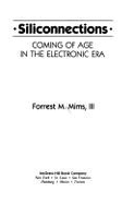 Siliconnections: Coming of Age in the Electronic Era