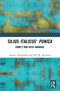 Silius Italicus' Punica: Rome's War with Hannibal