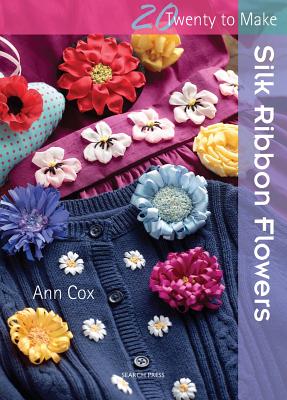 Silk Ribbon Flowers - Cox, Ann