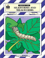 Silkworms and Mealworms Thematic Unit