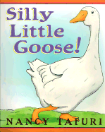 Silly Little Goose!