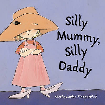 Silly Mummy, Silly Daddy - Fitzpatrick, Marie-Louise